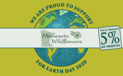 EARTH DAY 2020: WE ARE PROUD TO SUPPORT MINNESOTA WILDFLOWERS