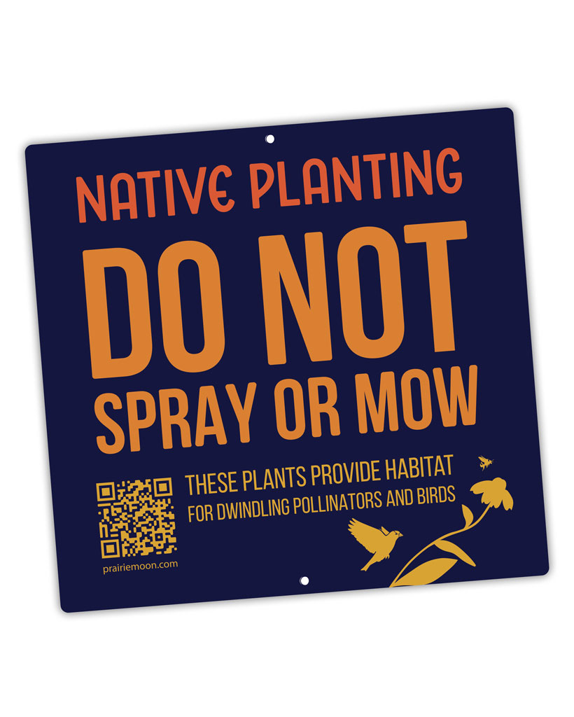 Do Not Spray or Mow Sign Prairie Moon Nursery